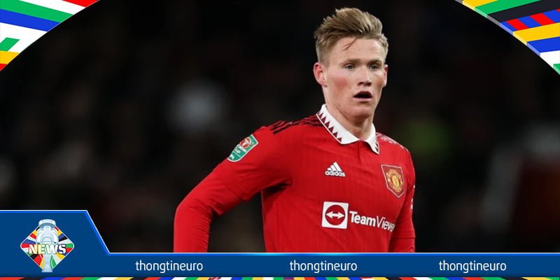 Khả năng làm nên chuyện của Scott McTominay trong Euro 2024