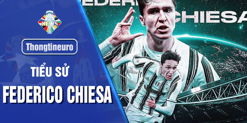 Federico Chiesa: Cổ điển và hiện đại trong sắc Thiên thanh