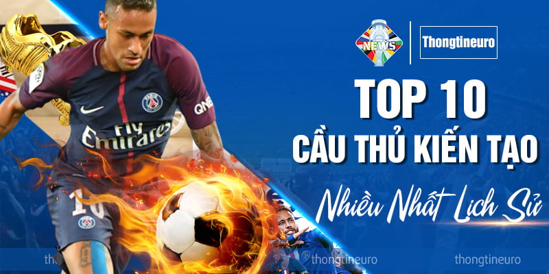 Gọi tên top 10 cầu thủ kiến tạo nhiều nhất lịch sử bóng đá