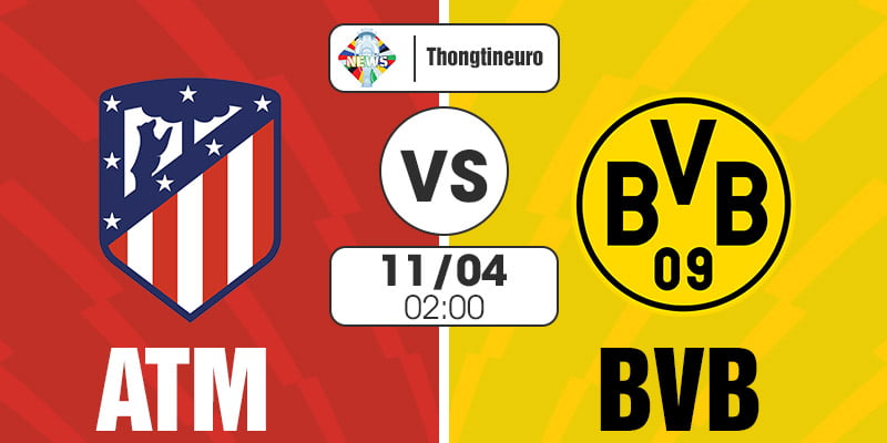 Nhận định Atletico Madrid vs Dortmund 02h00 ngày 11/04