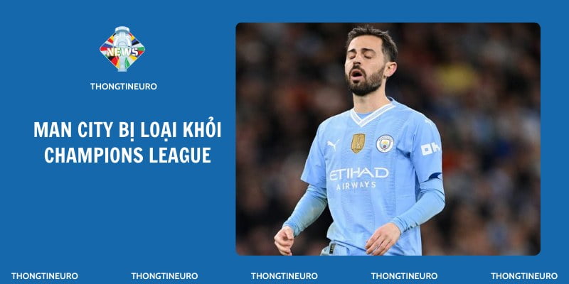 Man City bị loại khỏi Champions League đầy tiếc nuối