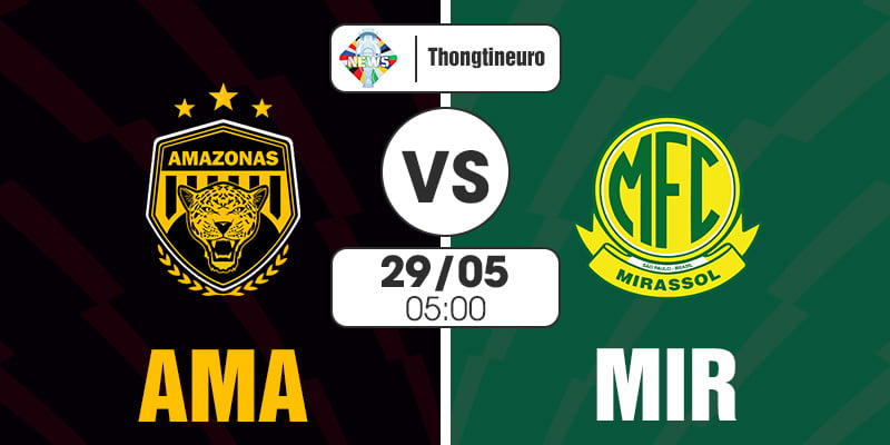 Nhận định Amazonas FC vs Mirassol 05h00 ngày 29/05 - Serie B