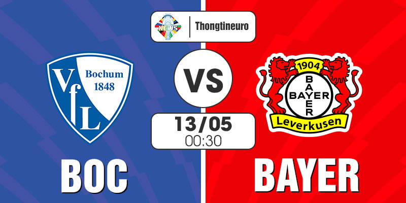 Nhận định Bochum vs Bayer Leverkusen 00h30 ngày 13/5