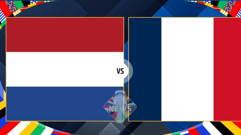 Nhận định Hà Lan vs Pháp 02h00 ngày 22/06 Bảng D Euro 2024